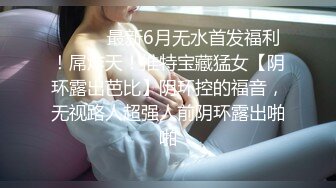 这才是男人想要的生活！表妹 - 表姐 - 嫂子阖家欢换着操 淫乱的极乐世界 一个比一个骚！