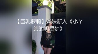 [MP4]今晚调教小母狗，萝莉裙肛塞尾巴，地上爬行，玩弄一番再开操，大屁股后入