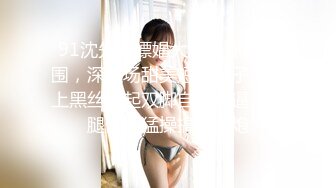 新流出安防酒店清晰偷拍恨嫁的妹子和渣男一边看黄色电影一边调情被各种姿势草