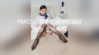 [MP4/ 895M]&nbsp;&nbsp;熟女探花_啪啪第一场_熟女质量还是很高,估计是丈夫无法满足