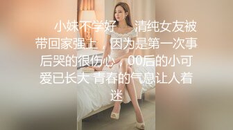 宿舍大干漂亮清纯的美乳女友,先吃鸡巴再插B, 女上位累得快哭了才射！女友说高潮几次了