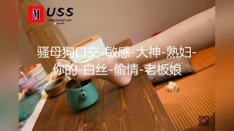 最新流出【酒店摄像头】上帝视角女孩看片受不了主动骑男友身上做爱 激烈碰撞 操太猛大姨妈干出来了