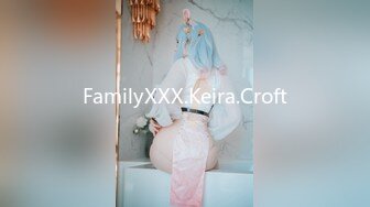 FamilyXXX.Keira.Croft